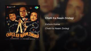 Apna Nahin Par Apna Lage...Chalti Ka Naam Zindagi [Part II] - Kishore Kumar