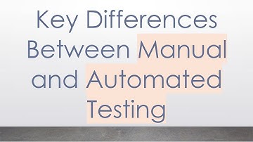 Key Differences Between Manual and Automated Testing