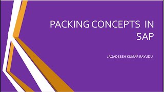 WELCOME ALL PACKING CONCEPTS  IN SAP READY FOR YOU