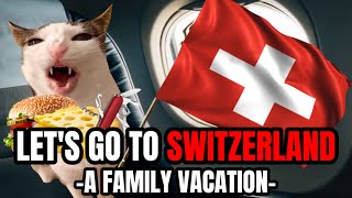 Cat MEMES: LET'S GO TO SWITZERLAND