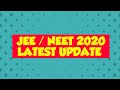 NEET/JEE 2020 important Update..Exam date Postponed