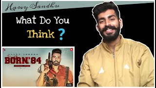 Born 84 Reaction : Harvy Sandhu | Born 84 Harvy Sandhu Reaction | Harvy Sandhu New Song