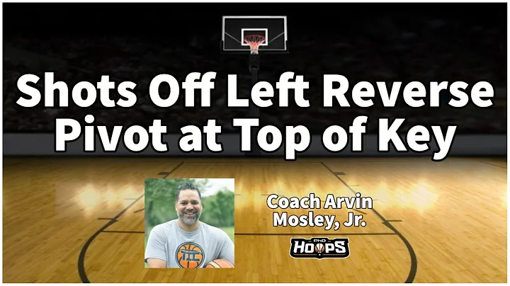 Shots Off Left Reverse Pivot at Top of KeyCoach Ar...
