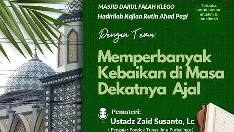 Memperbanyak Amal Kebaikan Saat dekat Ajal   -  Ustadz Zaid Susanto, Lc hafidzahullah