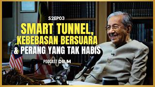 PODCAST DR. M S2EP3 — Smart Tunnel, Kebebasan Bersuara & Perang Yang Tak Habis