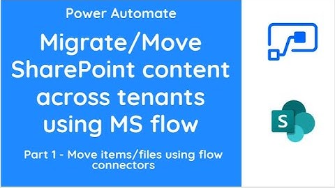 PowerAutomate - Move SharePoint content across tenant sites - Part1