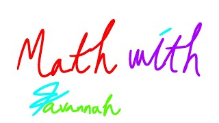 What's 2 + 2 (Math with Savannah) /Original?/ (SHITPOST)