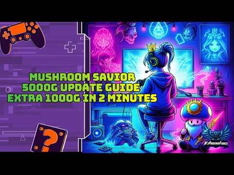 🍄 Mushroom Savior Update 4: 5000G Achievement Guide. Complete the Update in Under 2 Minutes! 🌟