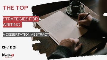 The Top Strategies for Writing a Dissertation Abstract | WritersER.com