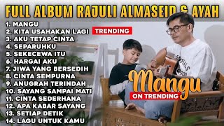 Download Lagu RAJULI ALMASEID - MANGU - KITA USAHAKAN LAGI - FULL ALBUM TERBAIK 2025  LAGU SLOW 2025 MP3