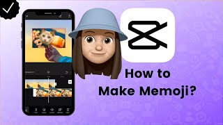 How to Make Memoji Video in CapCut? - CapCut Tips