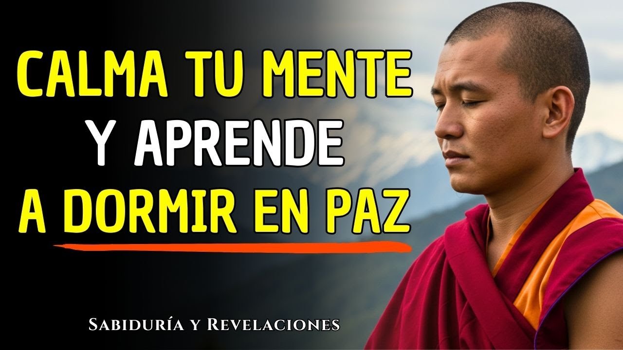 CALMA TU MENTE Y APRENDE A DORMIR EN PAZ | 7 Técnicas Budistas - YouTube