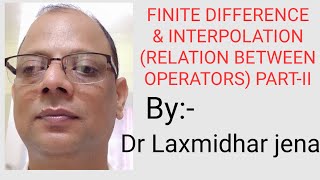 FINITE DIFFERENCE AND INTERPOLATION (RELATION BETWEEN OPERATORS) PART II