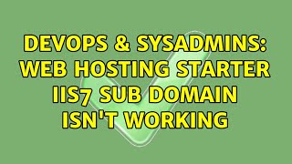 Celebrity DevOps & SysAdmins: Web Hosting STARTER IIS7 sub domain isn't working Profile