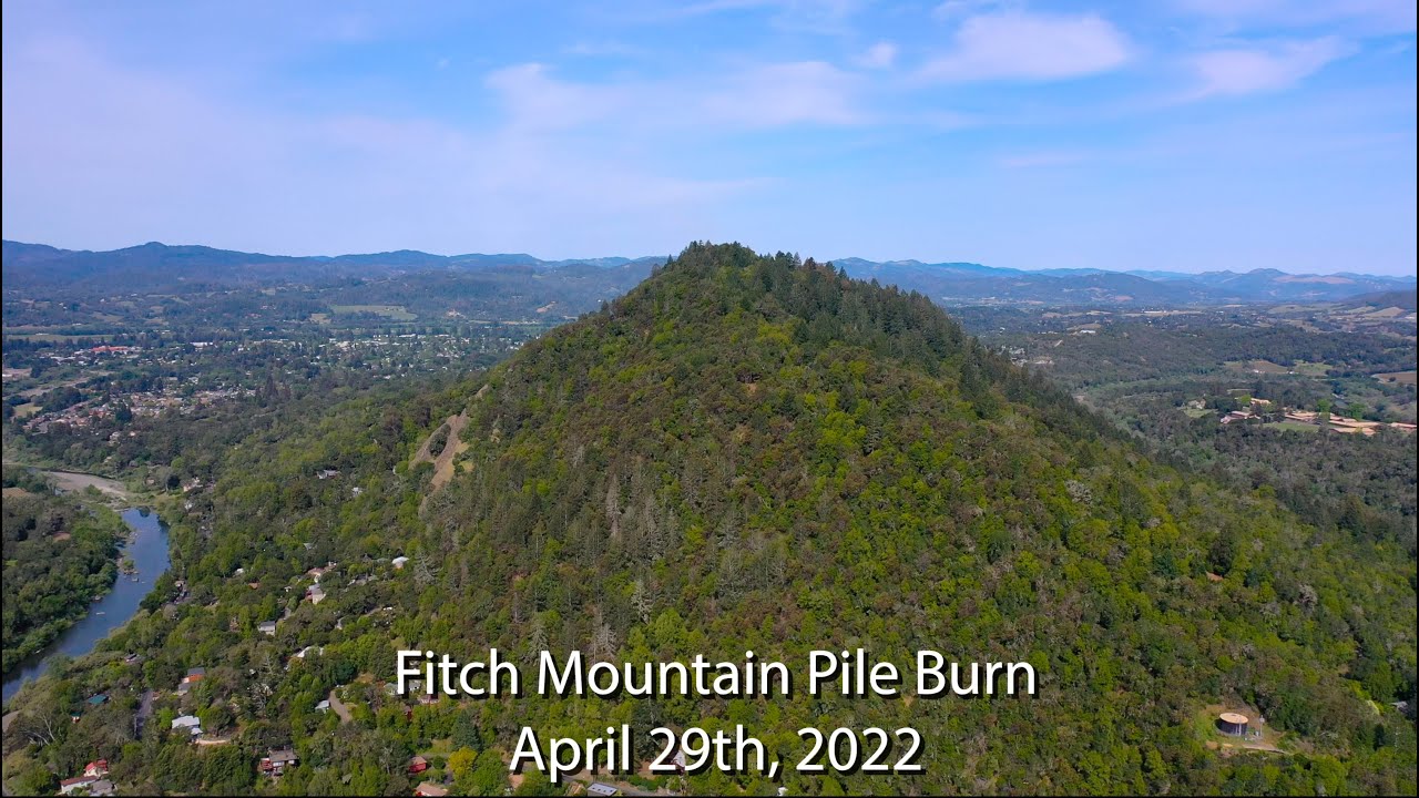 Fitch Mountain, Healdsburg CA, Pile Burn April 29th 2022 YouTube