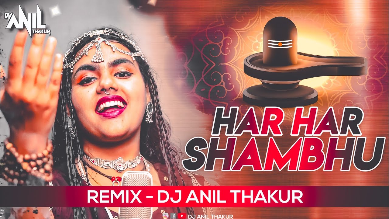 Har Har Shambhu Shiv Mahadeva Remix Dj Anil Thakur  sanand manand vane  Abhilipsa Panda  2K22