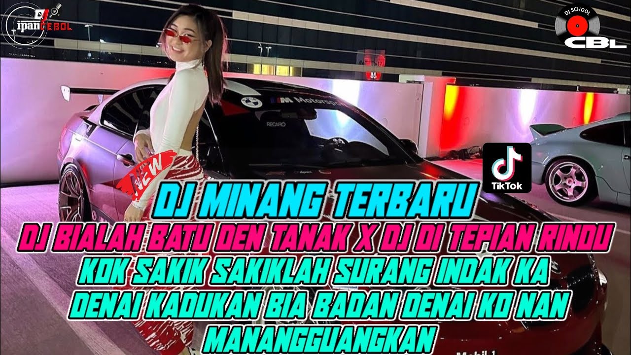 DJ BIALAH BATU DEN TANAK X DJ DI TEPIAN RINDU | DUGEM KOK SAKIK SAKIKLAH SURANG INDAK KA DENAI