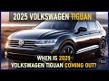 2025 VOLKSWAGEN TIGUAN REDESIGN:THE NEXT GENERATION OF COMPACT SUV
