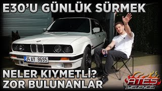 E30'U GÜNLÜK SÜRMEK | YAKIT MASRAFI | NELER KIYMETLİ? | BMW E30 3.16i