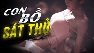 CON BỒ SÁT THỦ 🔞 Dưới 18 Tuổi Đừng Xem | Phim Lẻ Hành Động Võ Thuật Hay Nhất | Thuyết Minh | 888TV