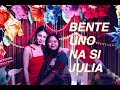 BENTE UNO NA SI JULIA