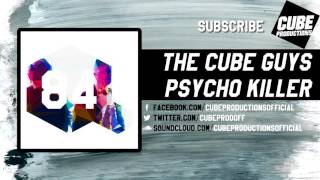 THE CUBE GUYS - Psycho killer [Official]