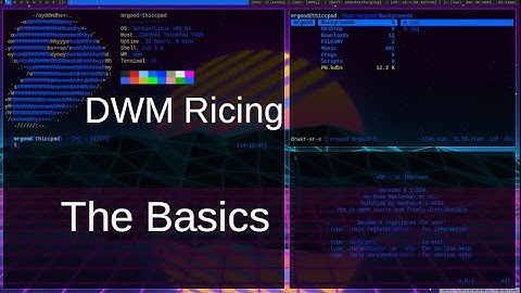 The basics of DWM ricing (Dynamic Window Manager)