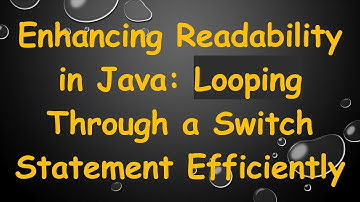 Enhancing Readability in Java: Looping Through a Switch Statement Efficiently