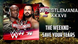 WWE: WrestleMania 37 - The Weeknd - Save Your Tears [Official Theme] + AE (Arena Effects)