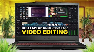 This is the best laptop for Video Editing under ₹60000 | MSI GF63 Thin RTX3050 Intel I5 11400H