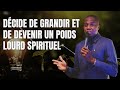 Dcide de grandir et de devenir un poids lourd spirituel  dr luck ondias souna