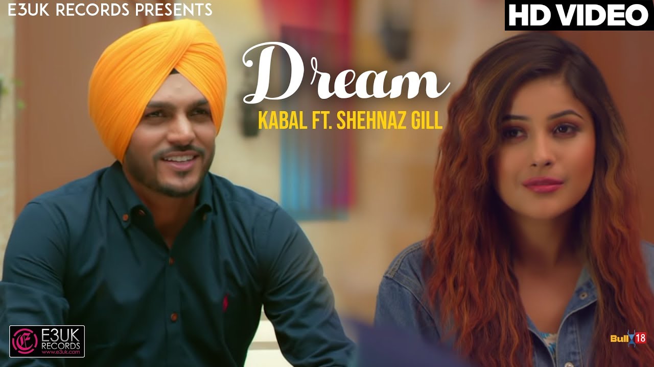 Watch Dream | Kabal ft. Shehnaz Gill | Official Video | E3UK Records on YouTube Watch Dream | Kabal ft. Shehnaz Gill | Official Video | E3UK Records on YouTube
