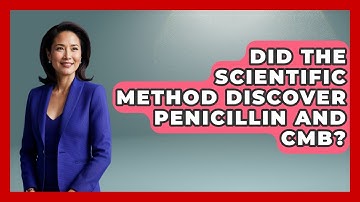 Did The Scientific Method Discover Penicillin And CMB? - Learn About Atheism