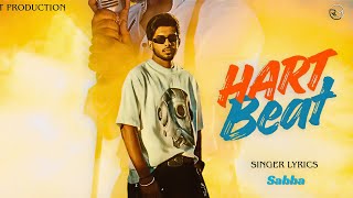Sabba :- Hart Beat // #newpunjabisong #trending #trendingsong #hartbeat 