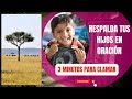¿Ya ORASTE por tus hijos? Hazlo conmigo en 3 minutos