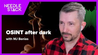 OSINT after dark with MJ Banias | S3E71