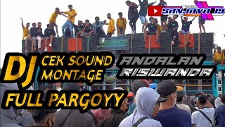 DJ FULL PARGOY MONTAGE || ANDALAN RISWANDA