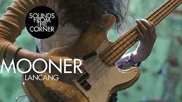 Mooner - Lancang | Sounds From The Corner Live #37