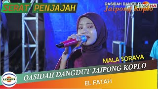 SERAT PENJAJAH - MALA SORAYA - EL FATAH - QASIDAH DANGDUT JAIPONG KOPLO   @lensshaofficial​