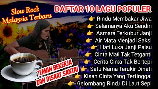💔Lagu Malaysia Slow Rock Nostalgia, Bikin Rindu Masa SMA & Cinta Pertama