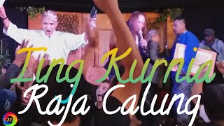 RAJA CALUNG - IING KURNIA || Pop Sunda Mantul Banget Coy