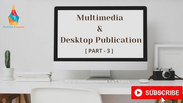 12th Computer Application|Multimedia and Desktop Publishing|Part-3|Tamil|#KaniniKarpom|#TNSCERT