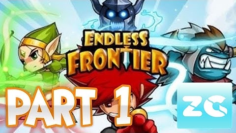 Endless Frontier Walkthrough Android/IOS Part 1 Stage 1-10 Gameplay HD