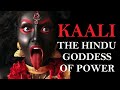 All About Goddess KALI - The Most Powerful Hindu God