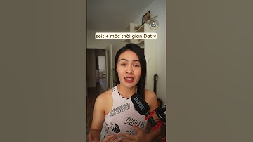 PHÂN BIỆT SEIT - VOR tiếng Đức - Deutsch besser sprechen A2 B1 B2 Deutsch lernen - Học tiếng Đức