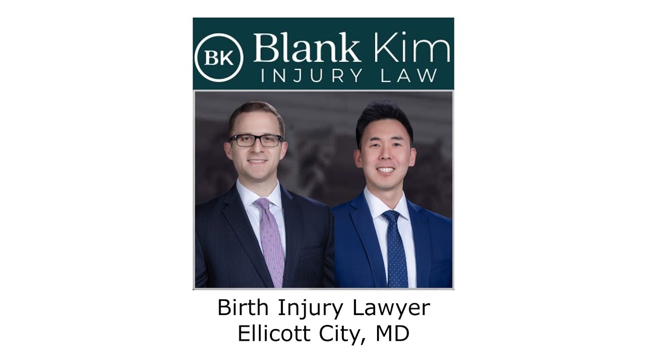 Birth Injury Lawyer Ellicott City, MD Blank Kim Injury Law YouTube