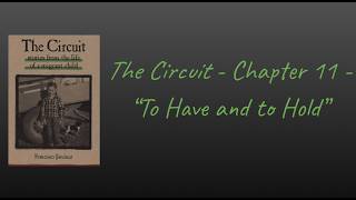 The Circuit - Chapter 11 - To Have and to Hold by Francisco Jiménez (Audiobook)
