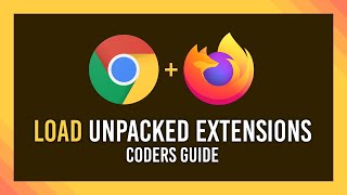 load unpacked extension | chrome   firefox guide for coders