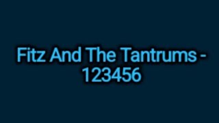 Download Lagu Fitz And The Tantrums - 123456 (Lyrics) MP3 Download Lagu Fitz And The Tantrums - 123456 (Lyrics) MP3