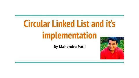 #LinkedList #CircularLinkedList Circular Linked List  and it